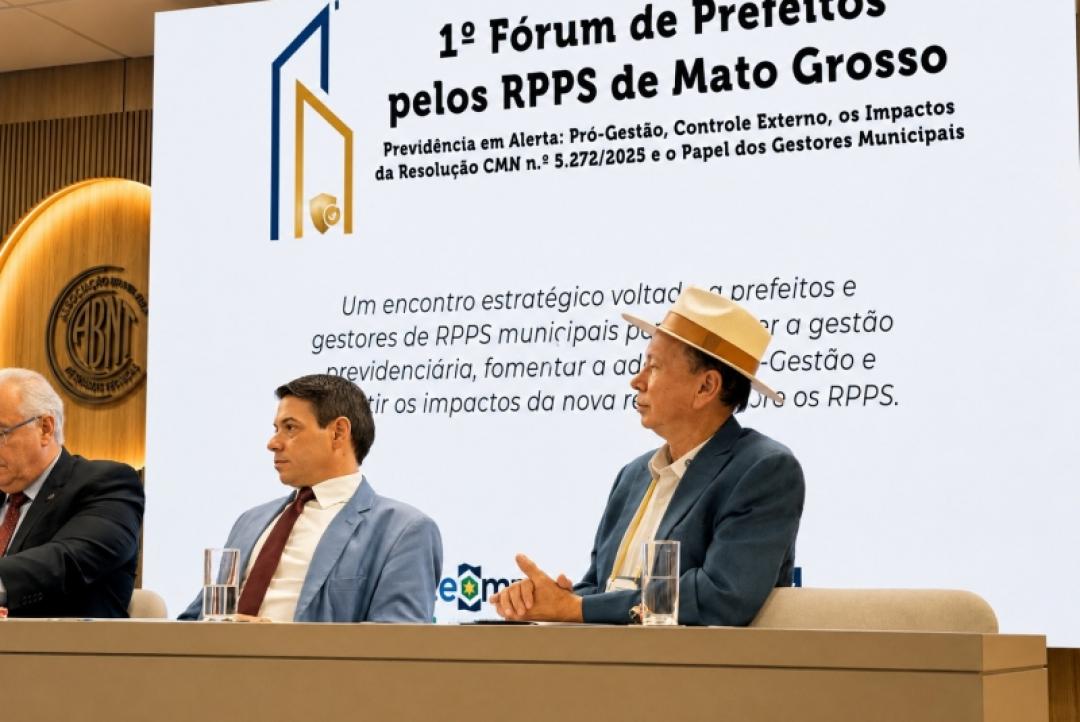 Gestão previdenciária de Sinop é destaque em fórum estadual sobre fortalecimento dos RPPS