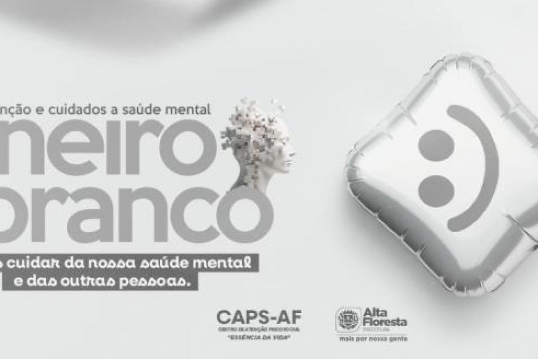 Janeiro Branco reforça a importância do cuidado com a saúde mental em Alta Floresta