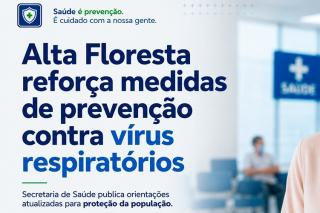 Prefeitura de Alta Floresta reforça medidas de prevenção contra vírus respiratórios