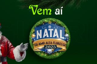 Natal Eu Amo Alta Floresta está chegando