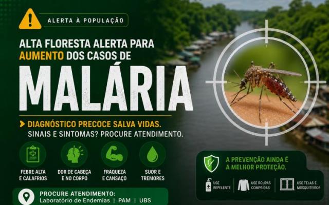 Alta Floresta alerta população para aumento dos casos de malária e reforça importância do diagnóstico precoce