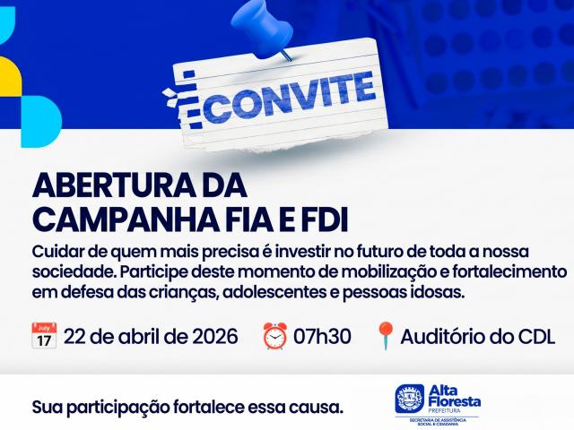 Alta Floresta realiza abertura da campanha FIA e FDI