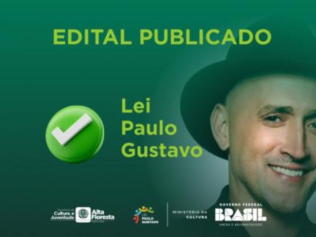 Publicado edital da Lei Paulo Gustavo. Alta Floresta receberá R$ 476 mil