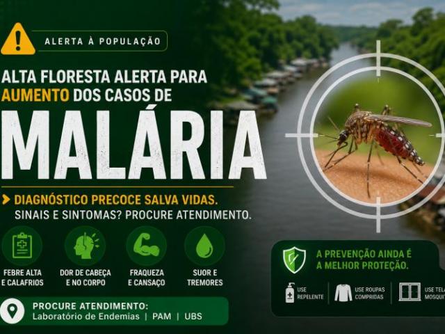 Alta Floresta alerta população para aumento dos casos de malária e reforça importância do diagnóstico precoce