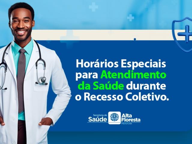 Secretaria de Saúde Define Horários Especiais para Atendimento durante o Recesso Coletivo em Alta Floresta