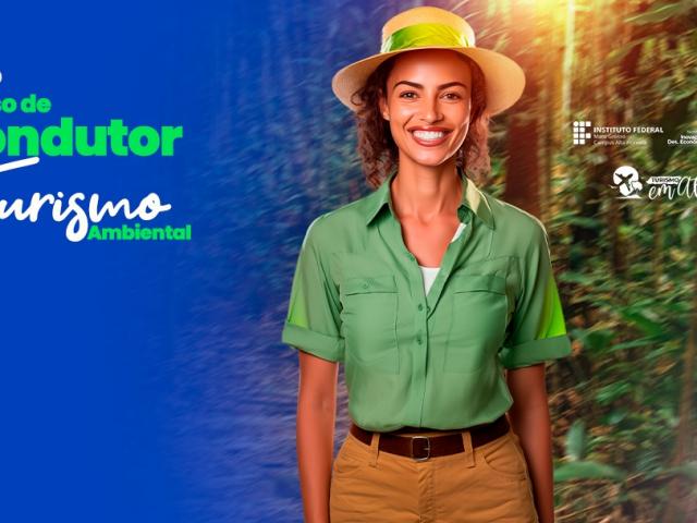 Desbravando Novos Horizontes: IFMT e Prefeitura de Alta Floresta abrem inscrições para Curso de Condutor de Turismo Ambiental Local