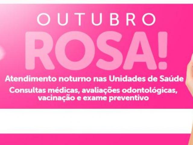Campanha Outubro Rosa leva atendimento noturno às Unidades de Saúde