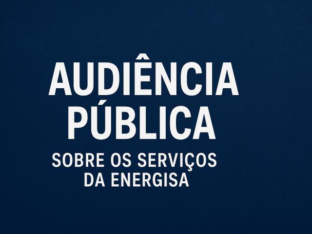 Câmara de Alta Floresta promove audiência pública para discutir serviços da Energisa