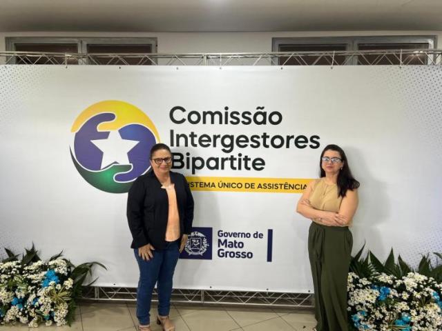Primeira-dama Vilma Gamba participa, em Cuiabá, de reunião da Comissão Intergestores Bipartite do SUAS