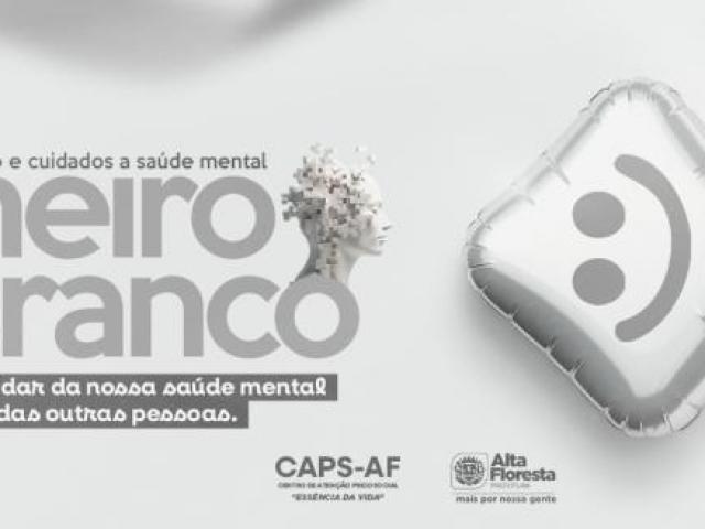 Janeiro Branco reforça a importância do cuidado com a saúde mental em Alta Floresta