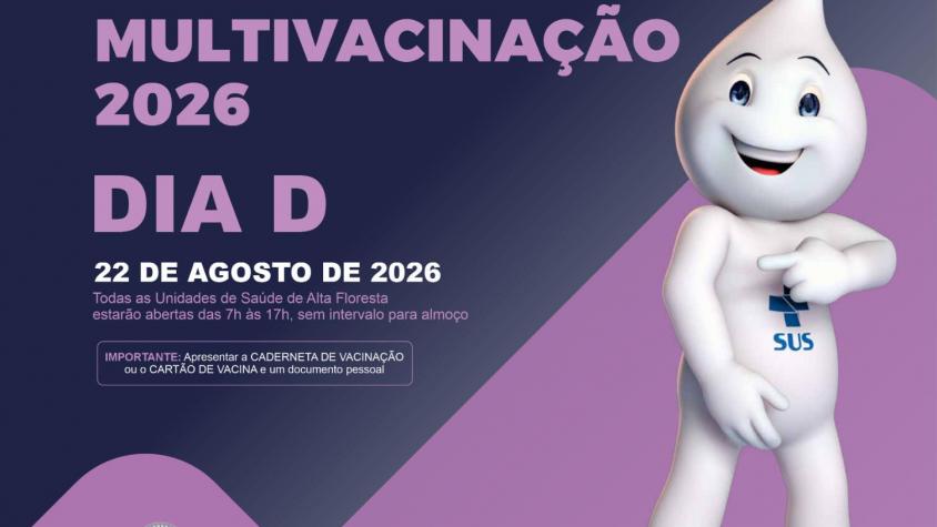 Câmara Municipal de Alta Floresta apoia Dia D da Multivacinação e reforça importância de manter a caderneta em dia